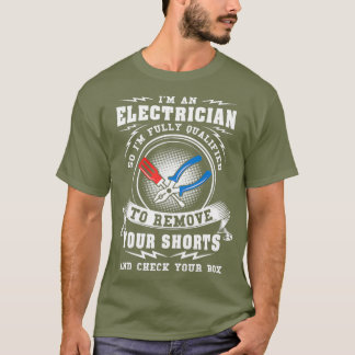 Funny Electrician Im An Electrician nice for T-Shirt