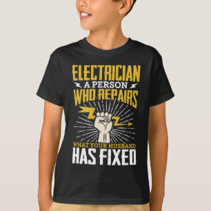 Funny Electrician Joke Saying Job Humour T-Shirt