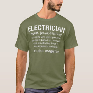 Funny Electrician Noun Definition Guesswork Gift T-Shirt
