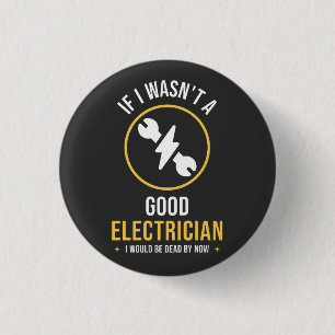 Funny Electrician Quote  3 Cm Round Badge