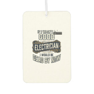 Funny Electrician Vintage Engraving Quote Design Car Air Freshener