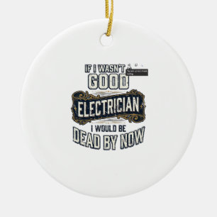 Funny Electrician Vintage Engraving Quote Design Ceramic Tree Decoration