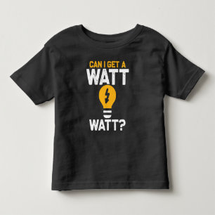 Funny Electrician Watt Pun electrical engineering Toddler T-Shirt