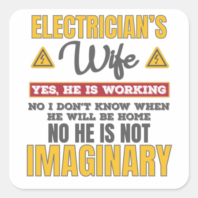 Funny Electricians Wife Gift Yes He's Working Gift Square Sticker (Front)