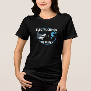 Funny Electrocution or Shark? Dark Humour Graphic  Tri-Blend Shirt