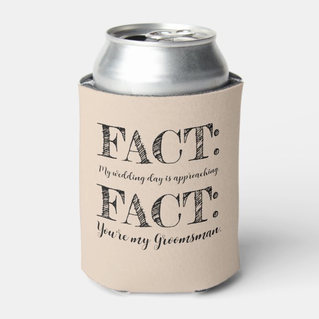 Funny & Elegant Fact Groomsman Proposal Almond Can Cooler (Can Front)