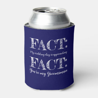 Funny & Elegant Fact Groomsman Proposal Navy Blue Can Cooler