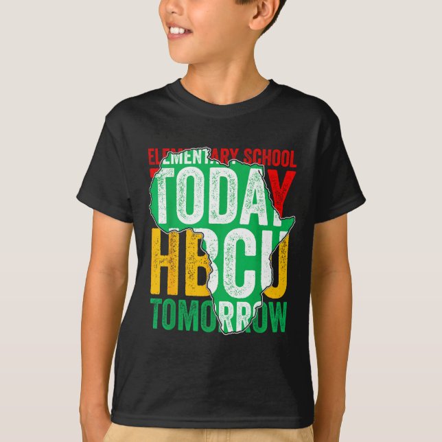 Funny Elementary School Today Hbcu Tomorrow T-Shirt (Front)