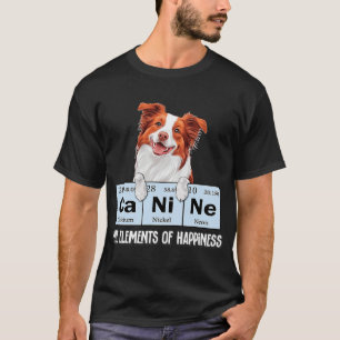 Funny Elements of Happiness Red Border Collie Love T-Shirt