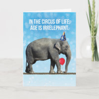 Funny Elephant Photo– Age Is Irrelephant Birthday