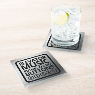 Funny Elevator Music Pushes All My Buttons Glass Coaster