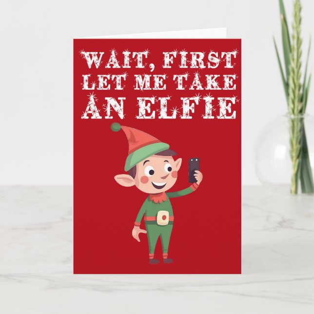 Funny Elf Christmas Pun Let Me Take An Elfie Card (Front)