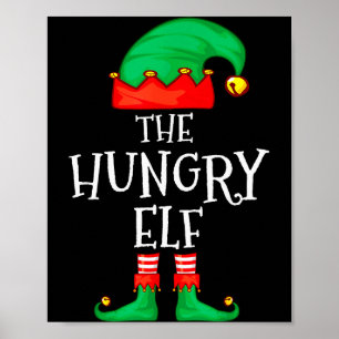 Funny Elf Family Christmas The Hungry Elf Sweater  Poster