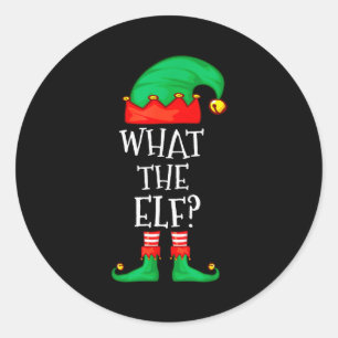 Funny Elf Family Christmas What The Elf Sweater Me Classic Round Sticker