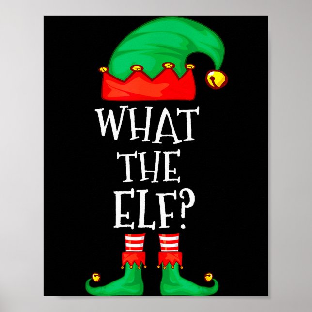 Funny Elf Family Christmas What The Elf Sweater Me Poster (Front)