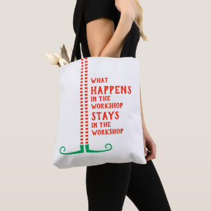 Funny Elf What Happens in the Workshop Stays in Tote Bag