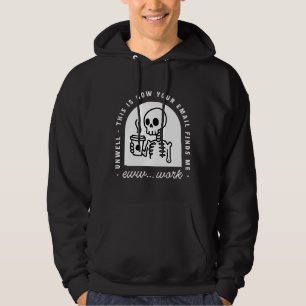 Funny email found me unwell tired corporate work hoodie