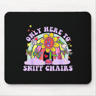 Funny Embarring Inappropriate Only Here To Sniff C Mouse Mat