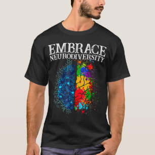 Funny Embrace Neurodiversity Brain ADHD Autism Awa T-Shirt