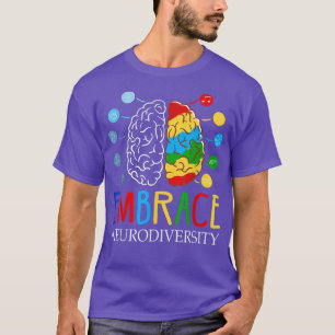 Funny Embrace Neurodiversity Brain ADHD Autism Awa T-Shirt