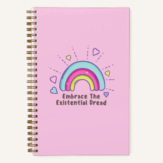 Funny Embrace the Existential Dread  Notebook