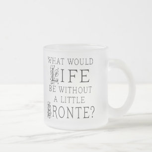 Funny Emily Bronte Reading Quote Frosted Glass Coffee Mug
