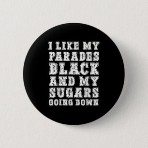Funny Emo Rock Music Quote Black Parade Sugar Down 6 Cm Round Badge
