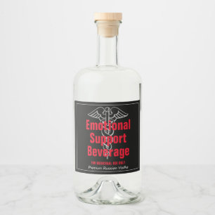 Funny Emotional Support Beverage Medicinal Use Liquor Bottle Label