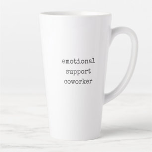 Funny Emotional Support Coworker Latte Mug