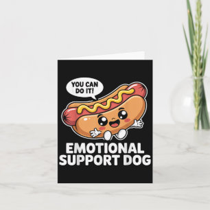 Funny Emotional Support Hot Dogs Pun Motivational  Card
