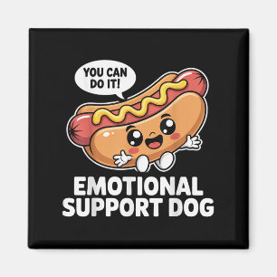 Funny Emotional Support Hot Dogs Pun Motivational Magnet