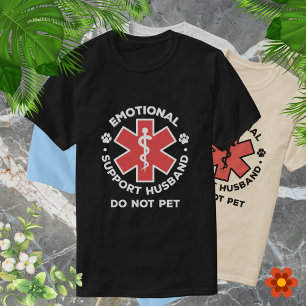 Funny Emotional Support Husband Do Not Pet Shirt