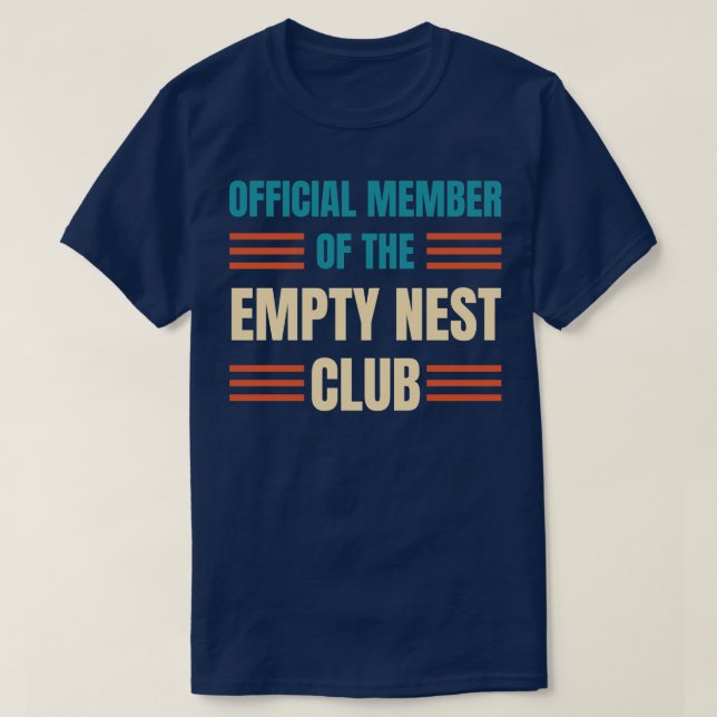 Funny Empty Nester Club T-Shirt (Design Front)