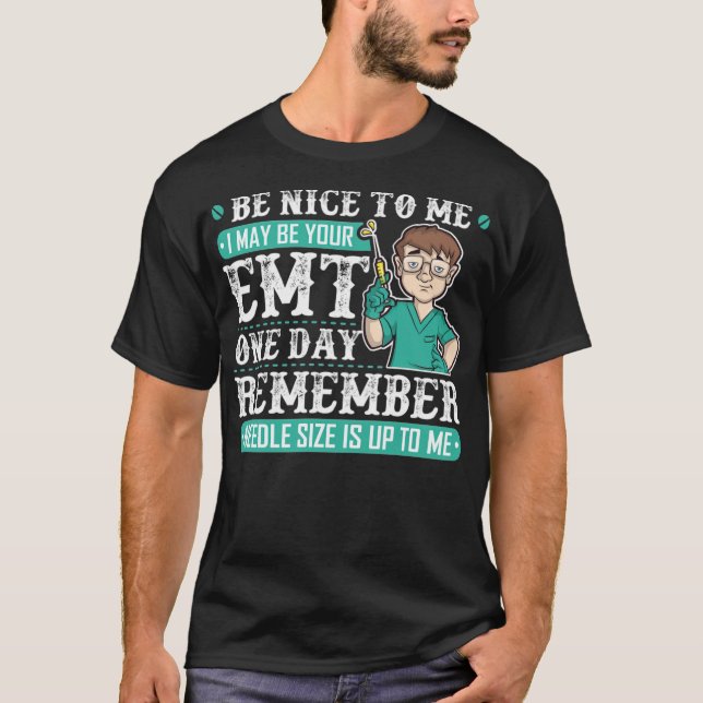 Funny EMT Quote Gift for Paramedic Doctor Nurse -s T-Shirt (Front)