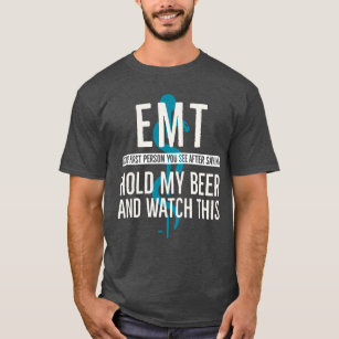 Funny EMT T-Shirt