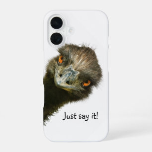Funny Emu Just Say It iPhone 16 Case