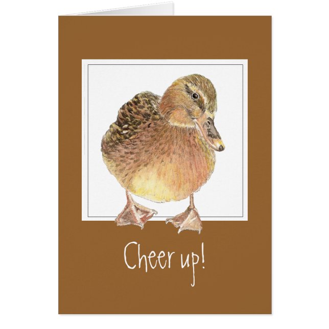 Funny Encouragement, Cheer Up - Duck Card (Front)