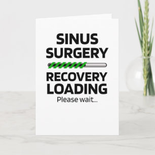 Funny Endoscopic Sinus Surgery Recovery Gifts Card