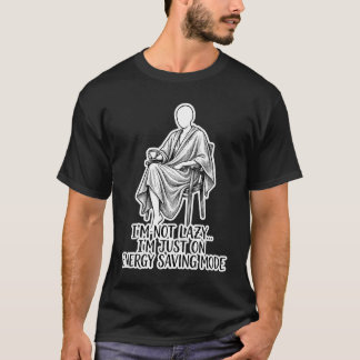 Funny Energy Saving Mode Quote Sarcastic Humour T-Shirt