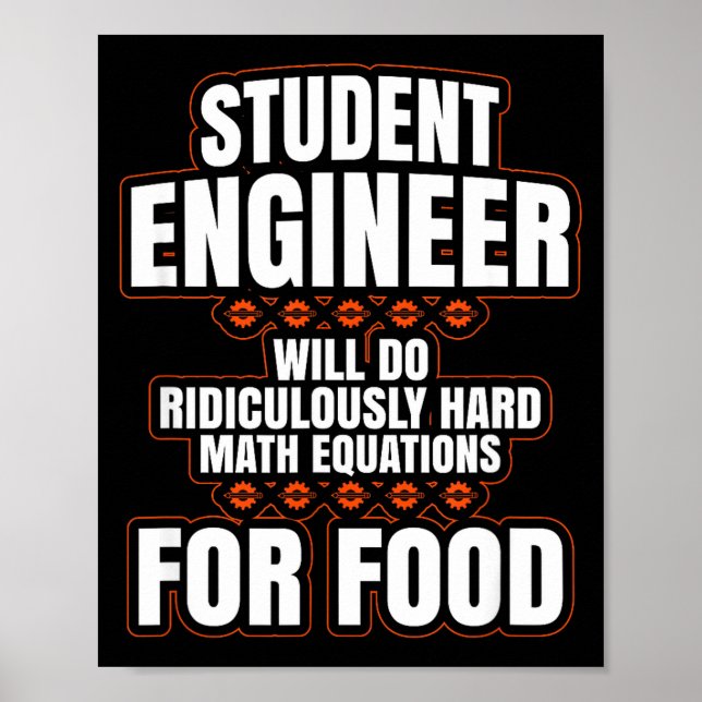Funny Engineer Engineering College Student S  Poster (Front)