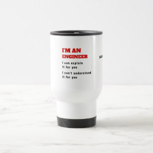 Funny ENGINEER Engineering Joke Explain it for you Travel Mug