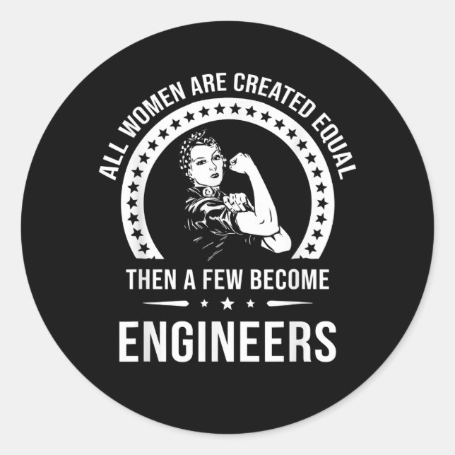 Funny Engineer For All Women Are Created Equal Classic Round Sticker (Front)