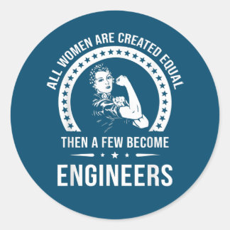 Funny Engineer For All Women Are Created Equal Classic Round Sticker