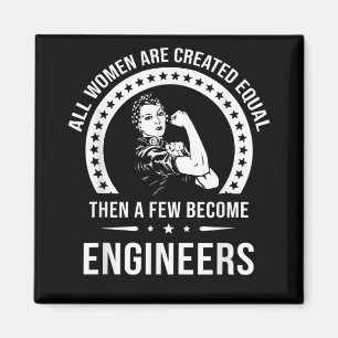 Funny Engineer For All Women Are Created Equal Magnet