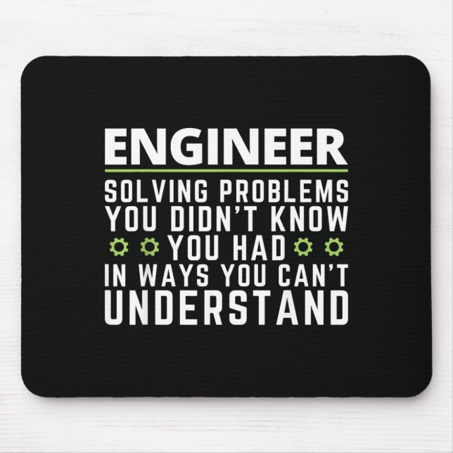 Funny Engineer Sarcastic Quote Engineering Humour Mouse Mat (Front)