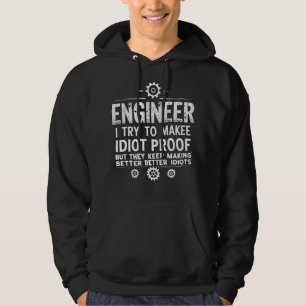 Funny Engineering Gift for Men WomenI Try To Make Hoodie