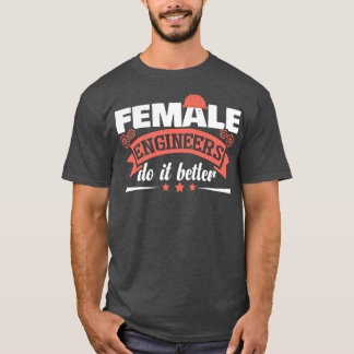 Funny Engineering Humour Women Engineers T-Shirt