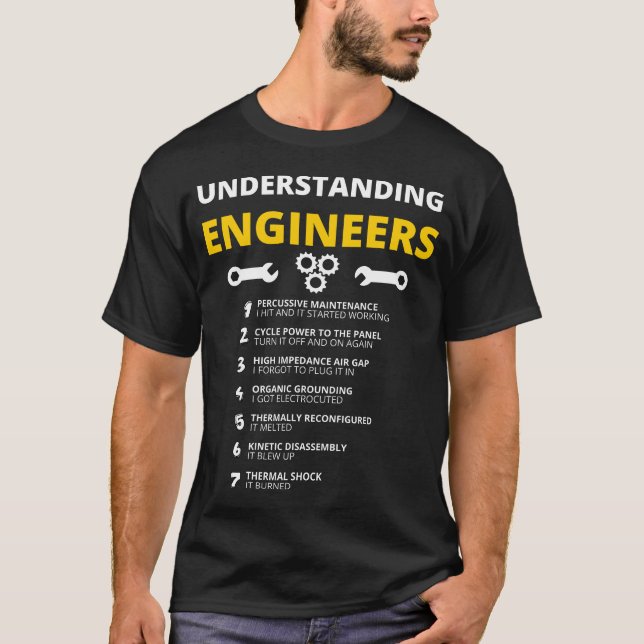 Funny Engineering Quote Understanding Engineers T-Shirt (Front)