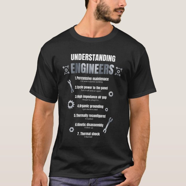 Funny Engineering Quote Understanding Engineers T-Shirt (Front)