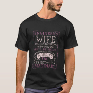Funny Engineer's Wife Yes He's Working & Not Imagi T-Shirt
